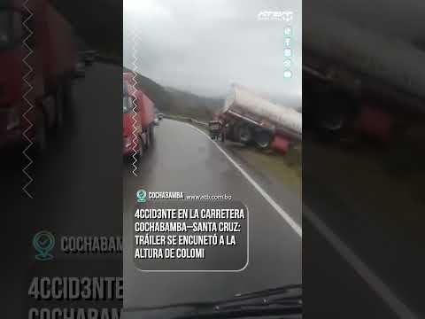 Accidente en la carretera Cochabamba–Santa Cruz: tráiler se encunetó a la altura de Colomi