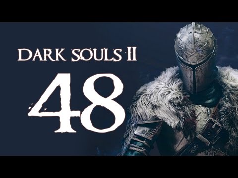 Dark Souls 2 (PC - Blind) - Part 48