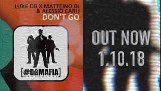 Luke Db, Matteino Dj & Alessio Carli - Don't go (Db mafia)