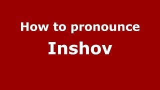 How to pronounce Inshov