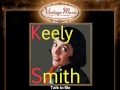 Keely Smith -- Talk to Me