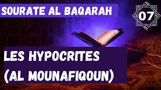 07) Sourate Al-Baqarah - Les hypocrites (Al mounafiqoun) - PARTIE 4