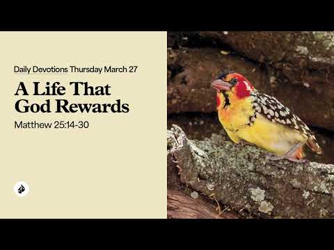 A Life That God Rewards – Daily Devotional