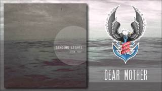 Sending Lights - Dear Mother