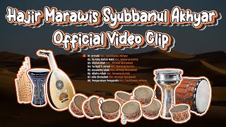 Download lagu Full Album Hajir Marawis Plus Syubbanul Akhyar ( Video Clip) mp3
