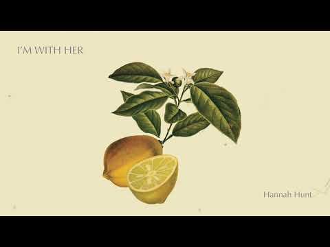 I'm With Her - Hannah Hunt (Official Audio)