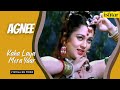 Kahan Laya Mera Yaar Agnee Lyrical Video Suresh Wadkar Alka Yagnik