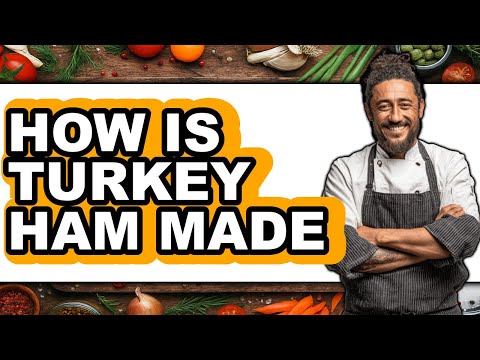 How Is Turkey Ham Made - Explained