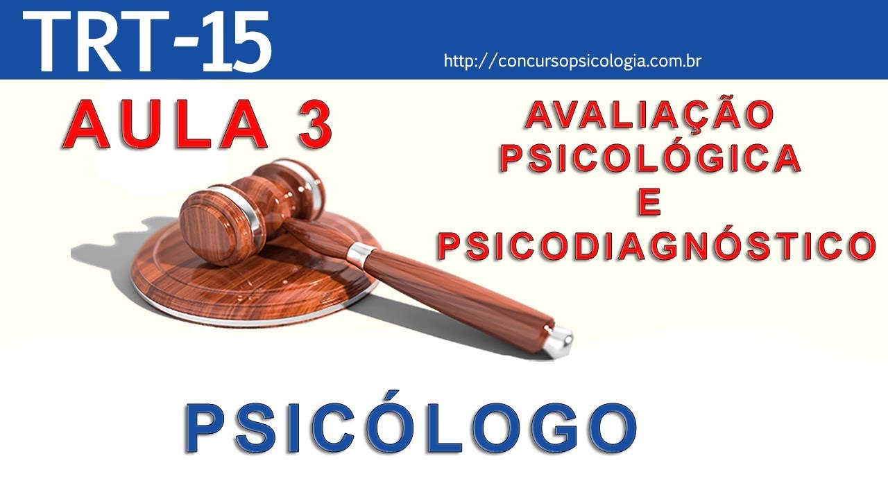 TRT 15 - Aula 3 - Avaliação psicológica e psicodiagnóstico | Fábio Pedroso