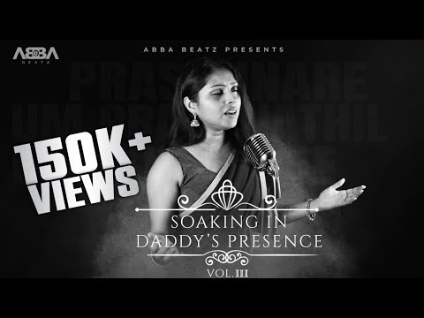 SOAKING IN DADDY`S PRESENCE VOL 3 | ABBA BEATZ | Tamil Christian Worship Medley Songs