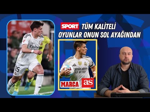 Kaliteli Oyunlar Arda Güler'in Sol Ayağından İspanya Basını Manşet Maç Yorum