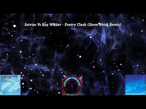 Setrise Vs Kay Wilder - Poetry Clash (Steve Birch Remix) - SPX Digital - 2010
