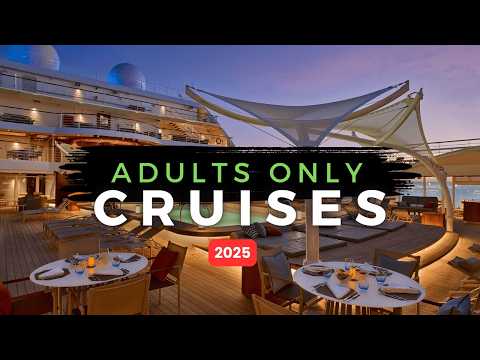Ultimate guide to Adults-Only CRUISES in 2025