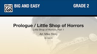 Prologue / Little Shop of Horrors, arr. Mike Story - Score &amp; Sound