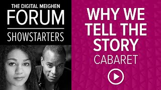 The Digital Meighen Forum | Showstarters ft. Why We Tell the Story Cabaret video