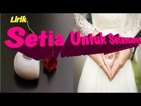Lirik Lagu Terbaru - Setia Untuk Selamanya - Cover, Rimansyah Pandia & Echa Putri Perdana