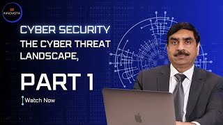 15 - The Cyber Threat Landscape, Part 1