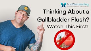 Thinking about a Gallbladder Flush Watch this first!