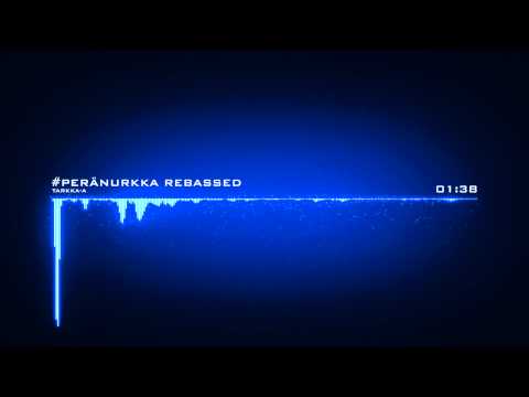 Tarkka-a - #peränurkka [Rebassed] [50-40-35-30]