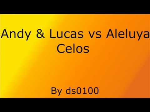 Andy Y Lucas vs Aleluya - Celos