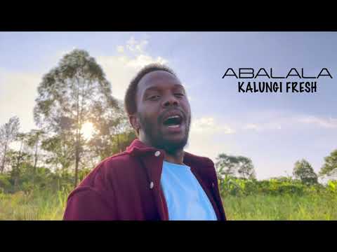 Kalungi Fresh - Abalala (Official Music Video)