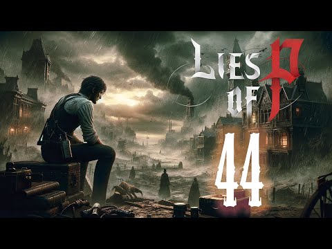 Sconforto e Tagli | Blind Run Walk-through Lies Of P 44 con Luigi De Rose