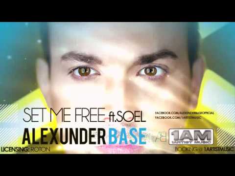AlexUnder Base - Set Me Free ft. Soel.( radio edit )