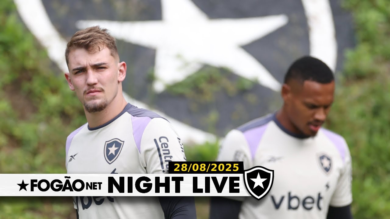 NIGHT LIVE | Botafogo tem situação indefinida no gol: Léo Linck fica? John pode ir para o West Ham?