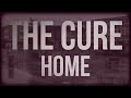 The Cure - Home - Subtitulada (Español / Inglés)