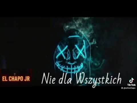 El Chapo JR- „ Nie dla Wszystkich"