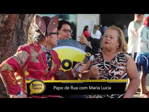 Papo de Rua 04/07/2016 - Maria Lucia