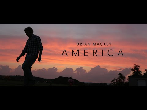 Brian Mackey - America (Official Video)