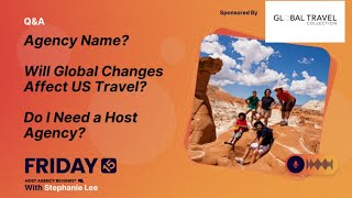 (200) Agency Name? Will Global Changes Affect US Travel? Do I Need a Host Agency?