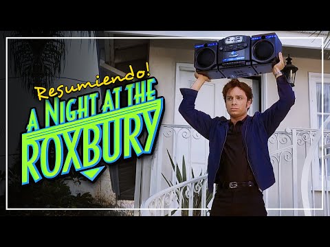 Una noche en el Roxbury - Resumen (RESUBIDO)