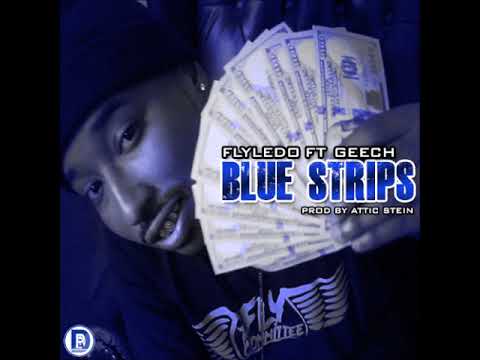 Flyledo - BlueStrips ft.Geech (Prod.by Attic stein)