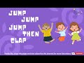 Jump Jump Jump then Clap | Rhymes for kids | Educational kids songs | Nursery children poems