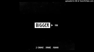 2 Chainz - Bigger Than You Ft. Drake, Quavo (Official Audio)