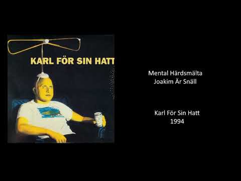 Mental Härdsmälta – Joakim Är Snäll (1994)