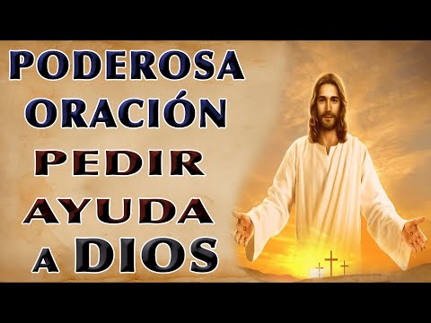 SALMO 91 PODEROSA ORACIÓN TO ASK DIOS PARA HELP