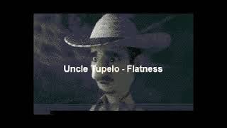 Uncle Tupelo - Flatness (Karaoke)