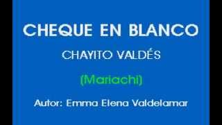 Cheque En Blanco (mariachi) - chayito valdez karaoke
