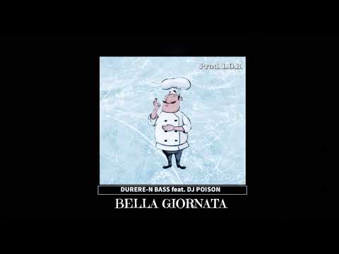 Durere-n Bass (Tijă & Shushi Shu) feat. DJ Poison - Bella Giornata (Prod. L.O.B.)
