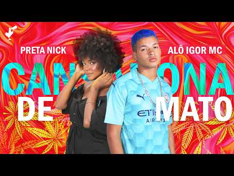 Alô Igor Mc Feat. Preta Nick - Cansadona de Mato (Single)