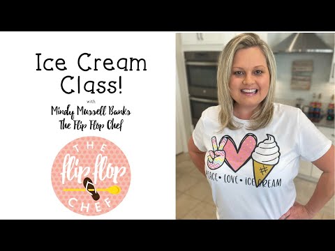 Ice Cream Class with The Flip Flop Chef