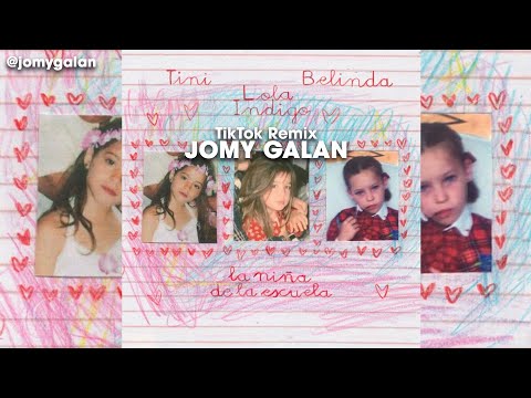 Lola Indigo, TINI, Belinda - Niña de la Escuela | Jomy Galan - TikTok Remix