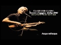 CLAUDIO BAGLIONI / Acqua Nell'Acqua / Anteprima Tour Tutti Qui