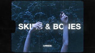 Lund - Skin &amp; Bones (Lyrics)