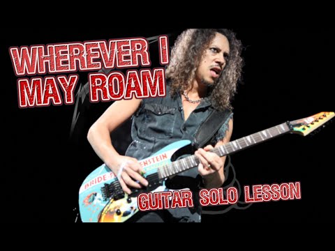 How to play ‘Wherever I May Roam’ by Metallica Guitar Solo Lesson w/tabs