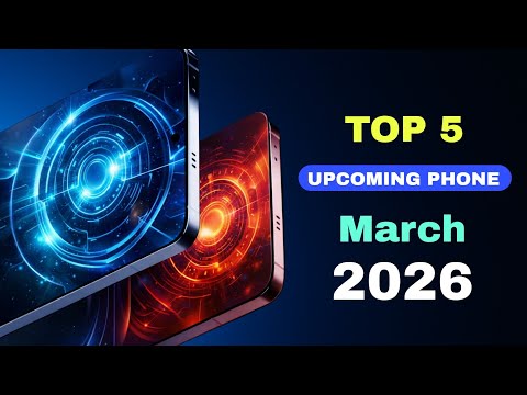 Top 5 Upcoming Phones March 2026🔥 Best killer Phone & Upcoming mobile 2026