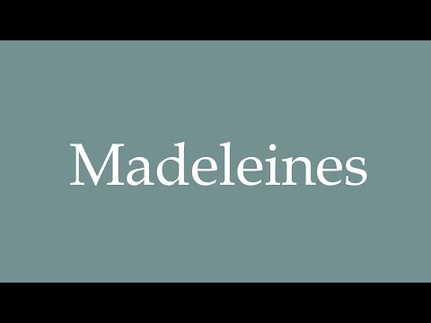How to Pronounce ''Madeleines'' Correctly in French